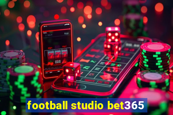 football studio bet365